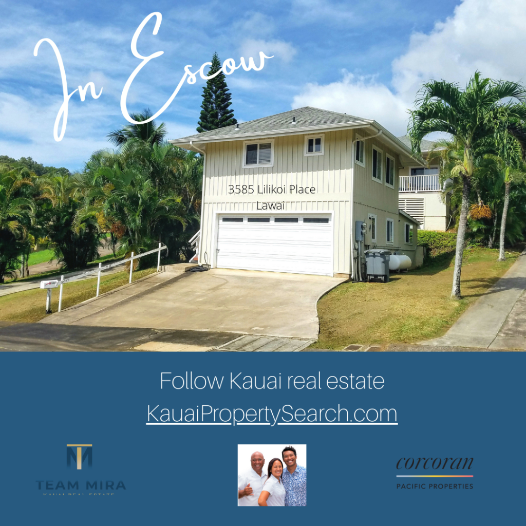 Lawai house in escrow  – 4 days on the market