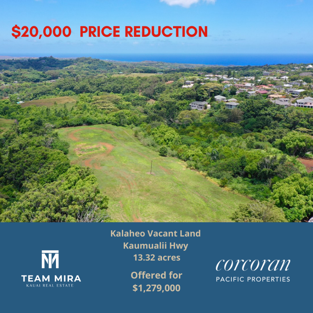 Kalaheo vacant land – 13.3 acres, just reduced by $20,000